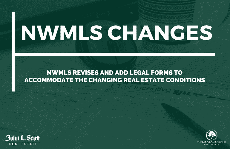 NWMLS CHANGES LEGAL FORMS TO ACCOMMODATE CHANGING REAL ESTATE MARKET