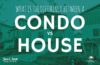 What is the difference between a condo vs house