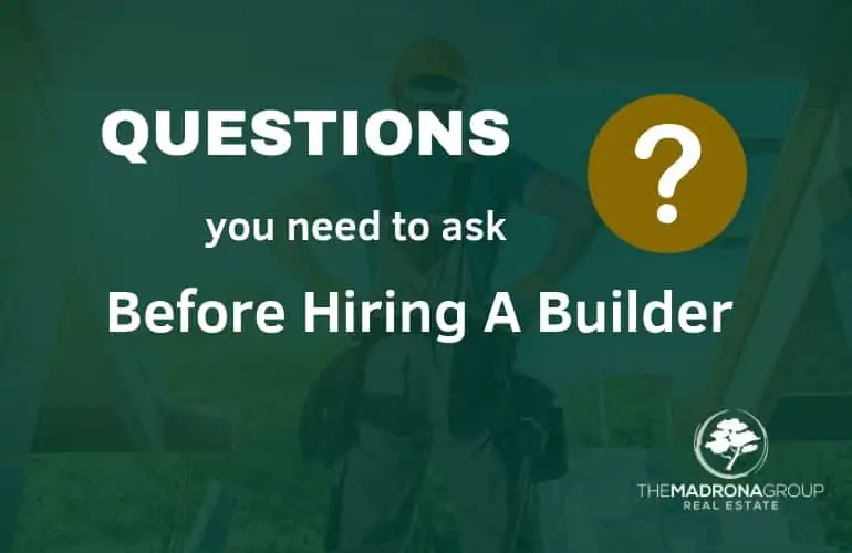 Questions You Need To Ask Before Hiring a Builder