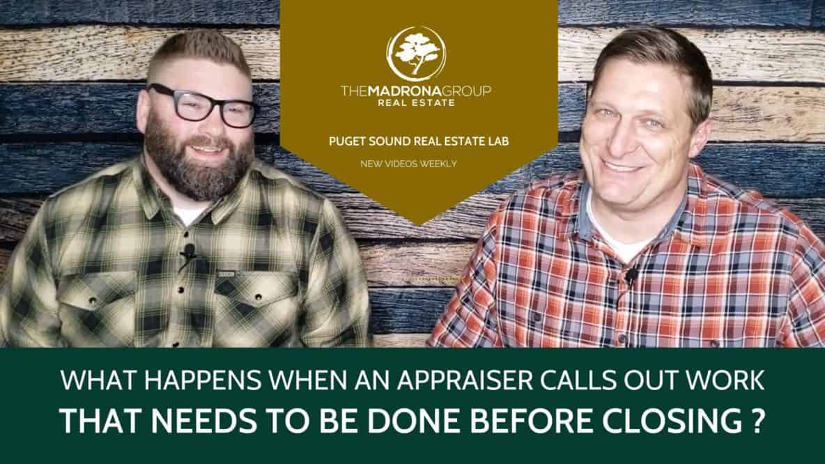 What Happens When an appraiser calls out work that needs to be done before closing