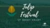 Skagit Valley Tulip Festival 2025: A Colorful Spring Tradition Worth the Trip