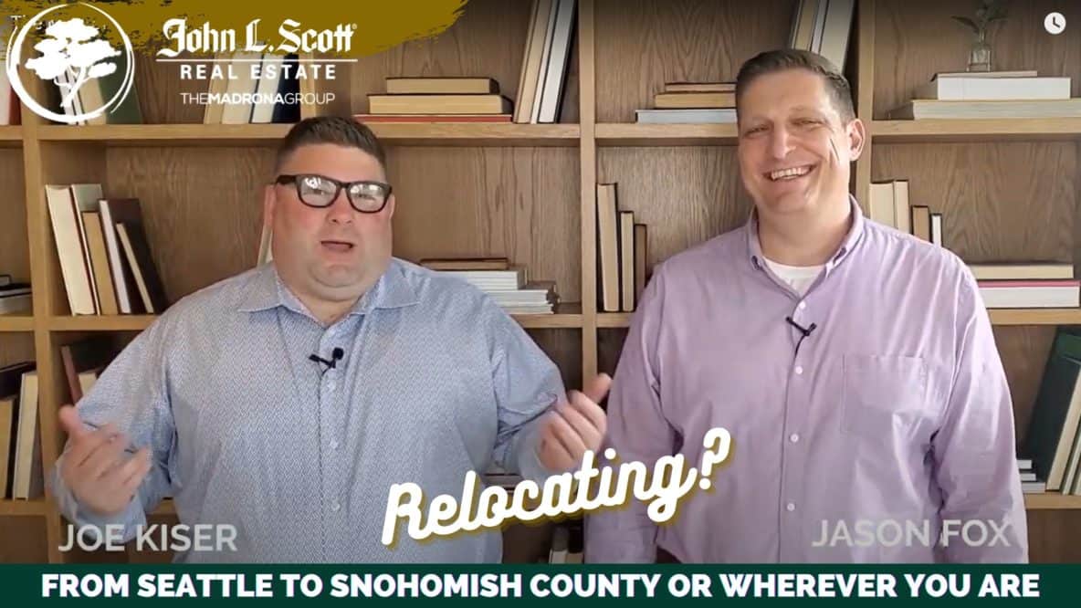relocating from Seattle to Snohomish County or wherever you are