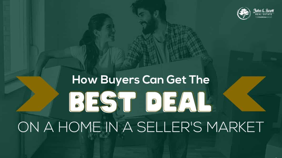 How buyers can get the best deals on a home in a sellers market_Featured