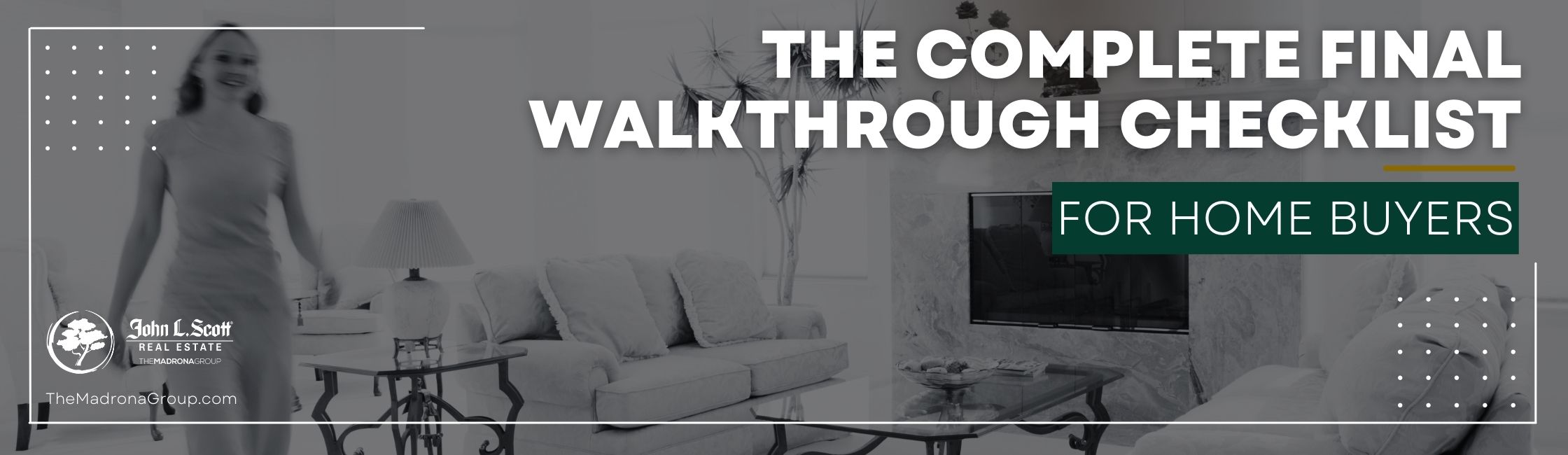 The Complete Final Walkthrough Checklist for Home Buyers