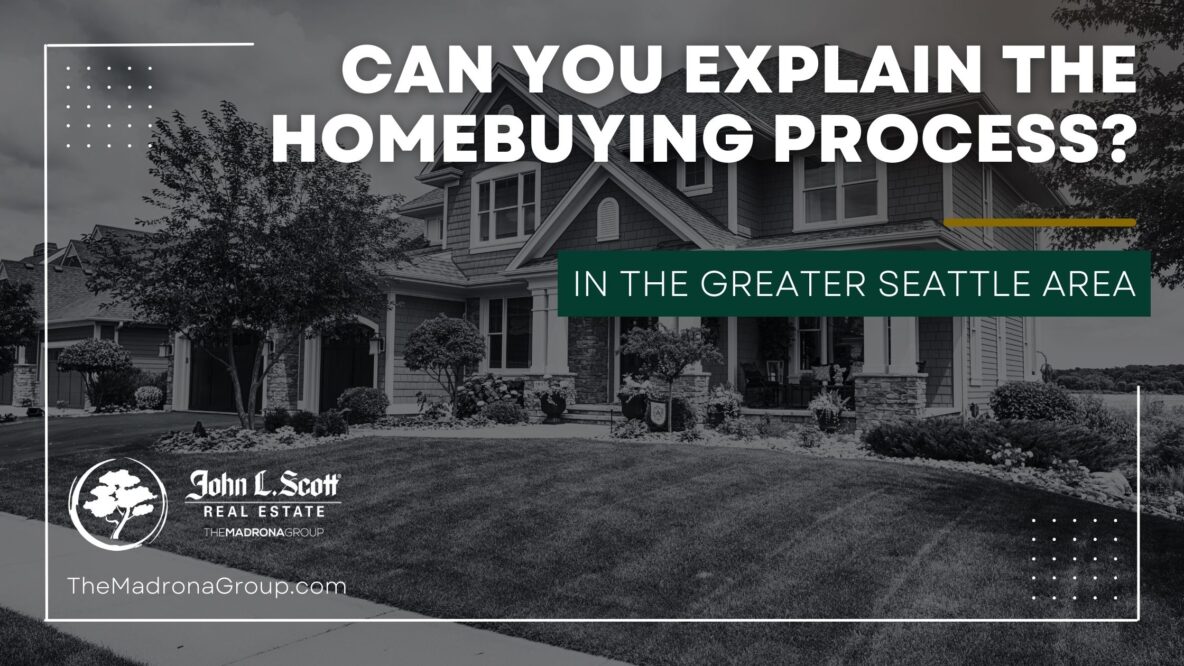 can you explain the homebuying process in the greater seattle area