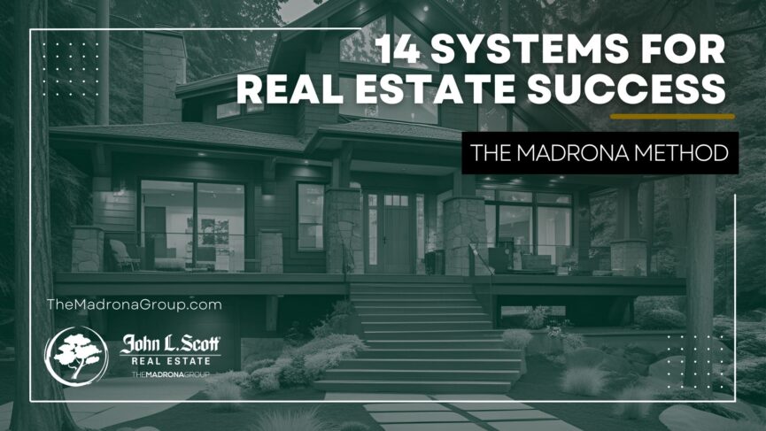 14 systems for real estate success the Madrona Method